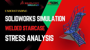 Mastering SOLIDWORKS Simulation | Welded Staircase Static Analysis