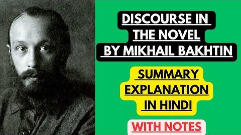 Discourse in the Novel by Mikhail Bakhtin | Summary Explanation in Hindi with Notes