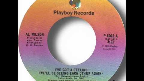 Al Wilson - I've Got A Feeling We'll Be Seeing Each Other Again.wmv