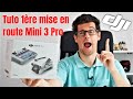 Dji mini 3 pro  tuto complet pas a pas de la 1re mise en route du drone avant 1er vol  