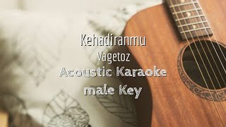 Kehadiranmu - Vagetoz - Acoustic Karaoke (Male Key)