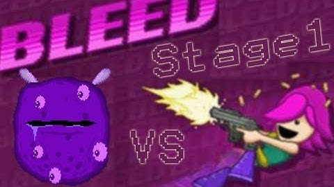 Bleed - Stage 1 The Blob - Very Hard Difficulty
