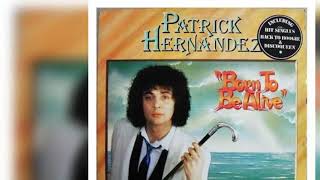 Patrick Hernandez - Born To Be Alive (Remastered & Expanded) (2013) (Disco)