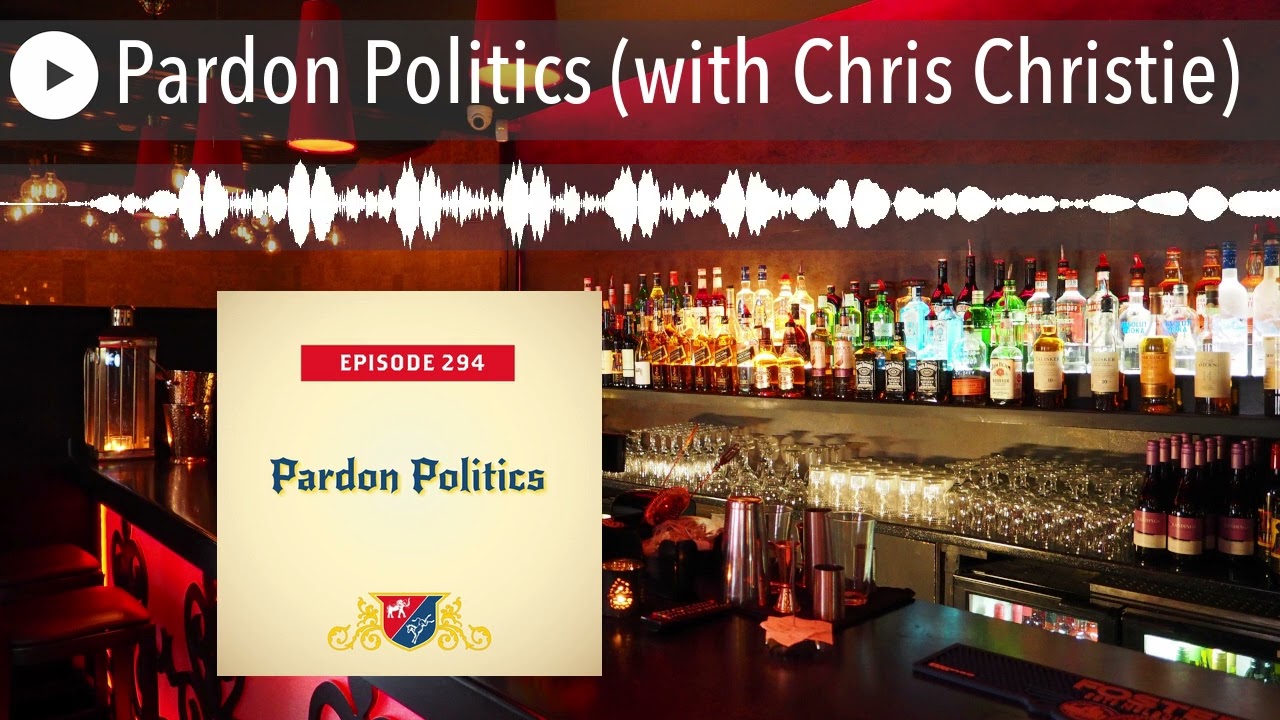 Pardon Politics (with Chris Christie)