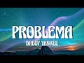 Daddy Yankee Problema Letra Lyrics mp3
