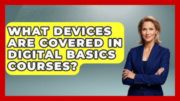 What Devices Are Covered in Digital Basics Courses? | Tech Terms Explained News