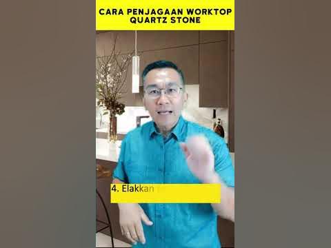 CARA PENJAGAAN WORKTOP QUARTZ STONE 