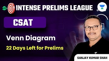 Venn Diagram | 22 Days Left for Prelims | UPSC CSE 2023 | Sanjay Kumar Shah