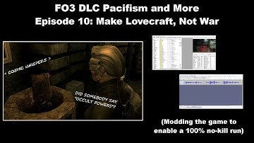 FO3 DLC Pacifism and More (100% no-kill run) Part 10 - Make Lovecraft, Not War