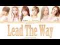 T-ARA (티아라)- &#39;Lead the Way&#39; Lyrics Lyrics 歌詞 + Line Distribution (Color Coded Kan/Rom/Eng)