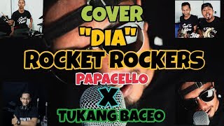 ROCKET ROCKERS - DIA (COVER) PAPACELLO X TUKANG BACEO