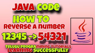 How to REVERSE or convert a number program by telugu programming tutorial learning successfully