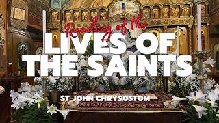 St. John Chrysostom, Archbishop of Constantinople - Reading of the Lives of the Saints pt. 1/2