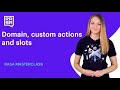 (Ep #6 - Rasa Masterclass) Domain, custom actions and slots | Rasa 1.8.0