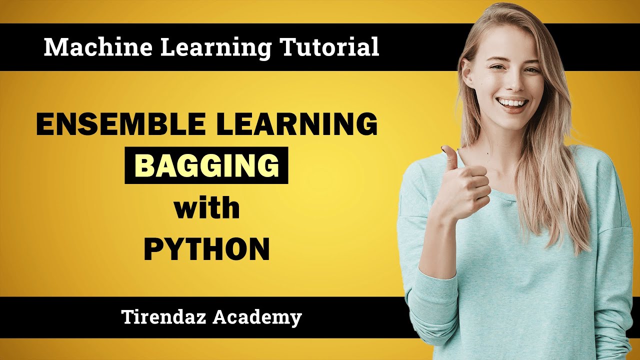 Python Machine Learning - Bootstrap Aggregation (Bagging)