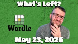 What's Left? - Wordle, Don't Wordle & Betweenle - Saturday 05/23/26
