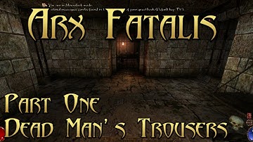 Arx Fatalis - Part 1: Dead Man