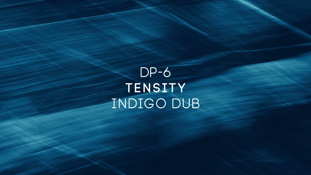 DP-6 - Tensity (Indigo Dub) adlı videoyu YouTube'da izle DP-6 - Tensity (Indigo Dub) adlı videoyu YouTube'da izle