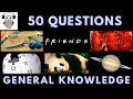 General Knowledge Quiz Trivia #51 | Squash, TV Show 'Friends', Lobster, Wikipedia, Panda, Saturn