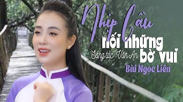 Nhịp Cầu Nối Những Bờ Vui - Ngọc Liên | MV OFFICIAL