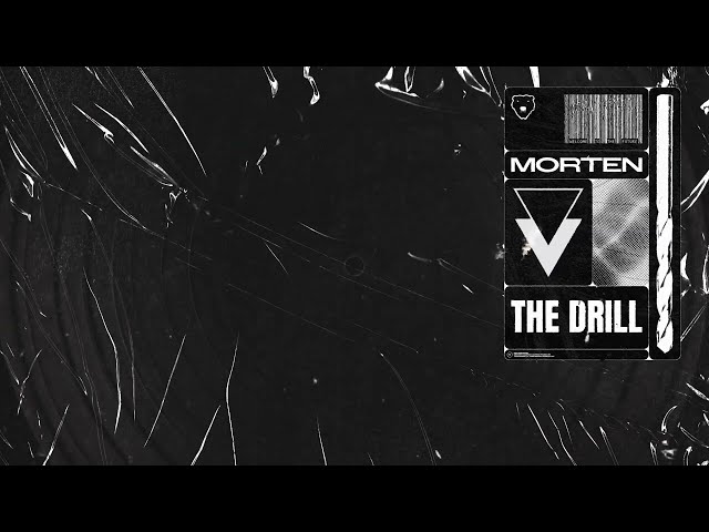 Morten - The Drill