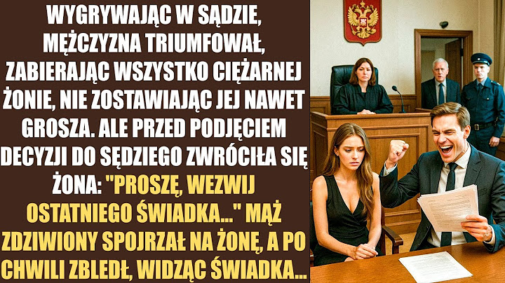 Wygrywając w sądzie, mężczyzna triumfował, zabierając wszystko ciężarnej żonie, nie zostawiając jej