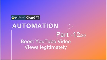Boost Your YouTube Views Legitimately using Python Selenium code