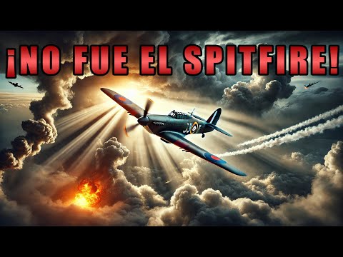 Hawker Hurricane: ¡El Verdadero Héroe De Los Cielos Británicos No Fue El Spitfire!