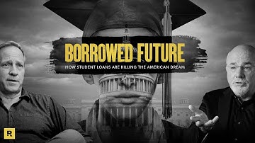 Borrowed Future | How Student Loans Are Killing The American Dream
