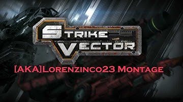 Strike Vector-(Ex)[AKA]Lorenzinco23 Montage