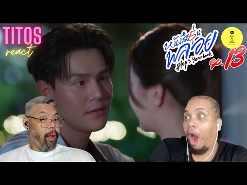 Ploy's Yearbook หนังสือรุ่นพลอย | EP.13 | REACTION