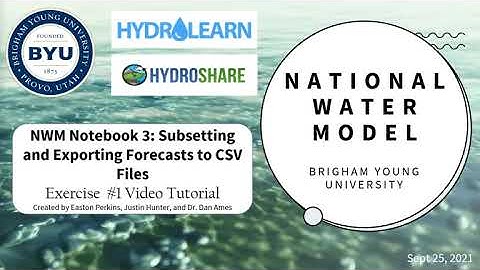 National Water Model- Notebook 3: Subsetting (Exercise #1- Video Tutorial)