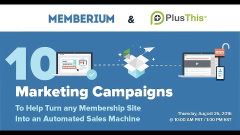 PlusThis - 10 Infusionsoft Campaigns to Help Turn Any Membership Site Into a Sales Machine