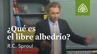 ¿Qué es el libre albedrío?: Escogidos por Dios con R.C. Sproul