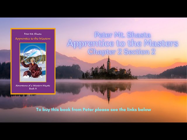 Books by Peter Mt Shasta | Apprentice to the Masters Chapter 2 Section 2 | I AM Teachings