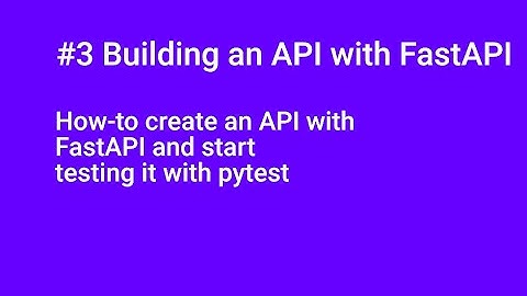 #3 How-to create an API with FastAPI and start testing it with pytest