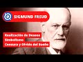 Sigmund Freud #3 (Interpretación de los sueños. Parte 2) | Filosofía Para Principiantes
