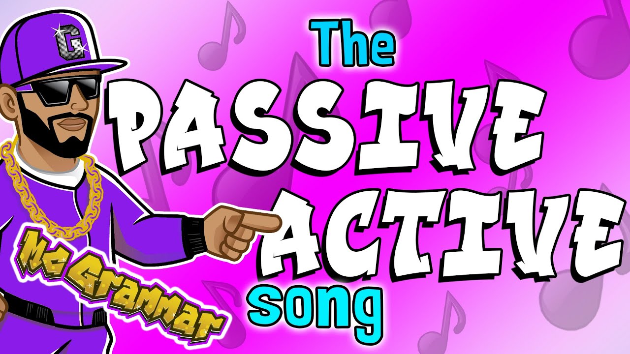 The Passive Active Song  MC Grammar   Educational Rap Songs for Kids 