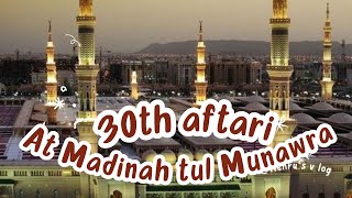30th aftari at Madinah tul Munawra Alhamdulillah 😍🥰