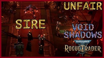 WH40K: Rogue Trader - Void Shadows - DLC Boss Fight - Unfair - Sire