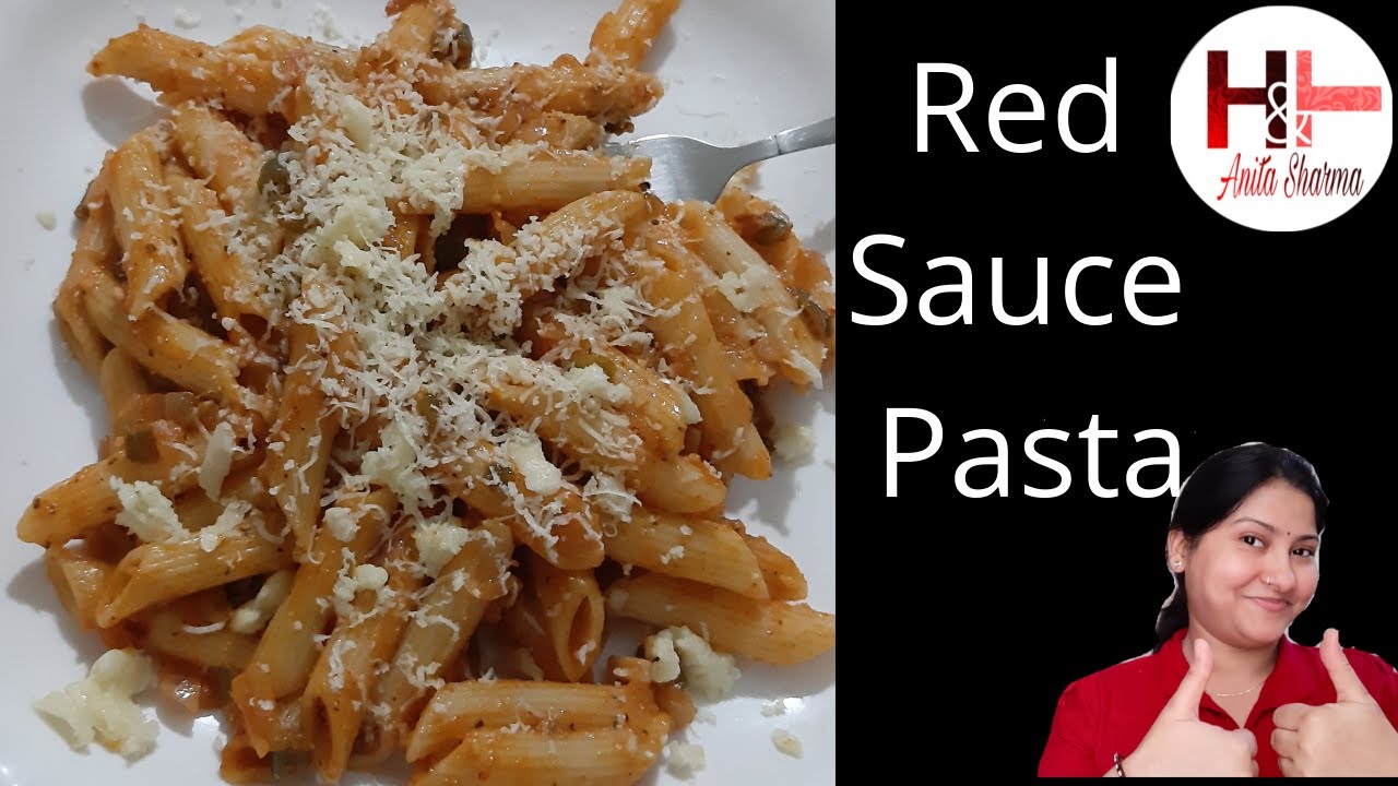 Red Sauce Pasta Recipe रेड सॉस पास्ता रेसिपी HEALTHY Life & Tasty