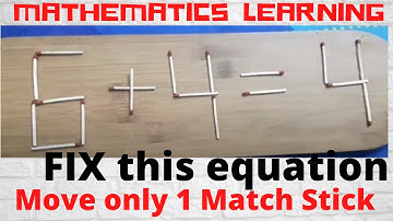 Match Stick Puzzle#4 | Move one match stick and fix the equation