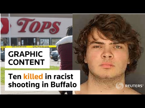 WARNING: GRAPHIC CONTENT - Ten killed in racial shooting in Buffalo