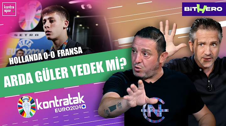 Hollanda - Fransa Maç Sonu | Nihat Kahveci, Nebil Evren | Kontratak