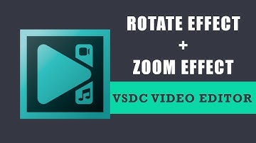 Combining Rotate and Zoom Effect in VSDC Free Video Editor