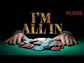 Gambling All. All in always fun. Don`t do it!!