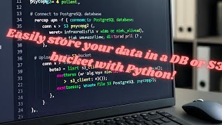 Easily store your data in a DB or S3 bucket with Python!