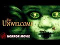 The unwelcome  horror paranormal  free full movie