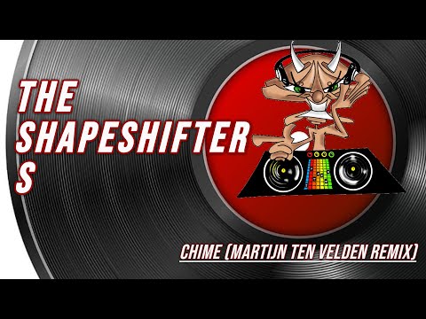 The Shapeshifters Chime Martijn Ten Velden Remix