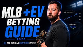 MLB Plus EV Betting Guide 2026 | Tips, Mistakes, and SharpMoney Strategy